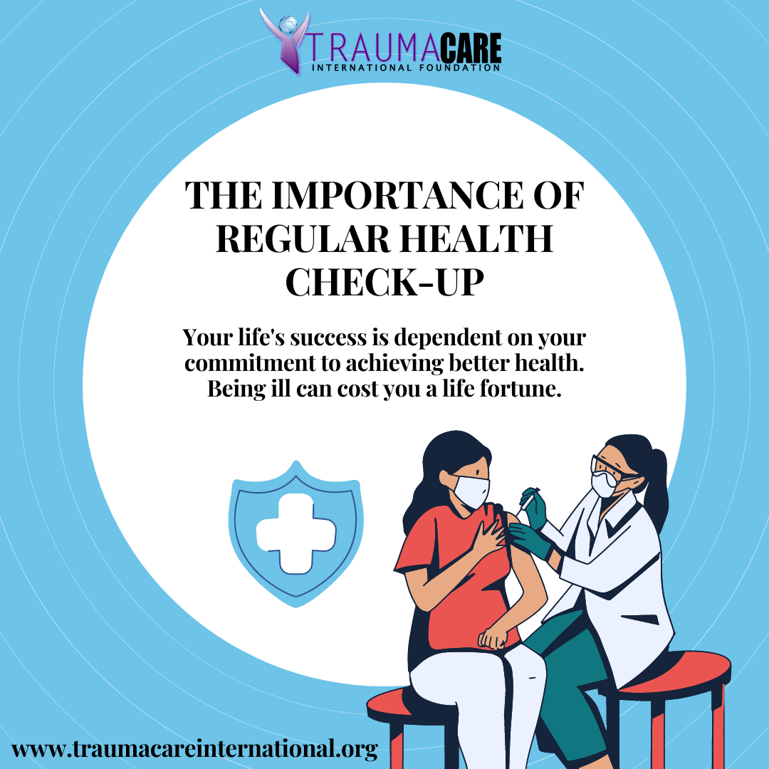 THE IMPORTANCE OF REGULAR HEALTH CHECKUPS - Trauma Care International ...