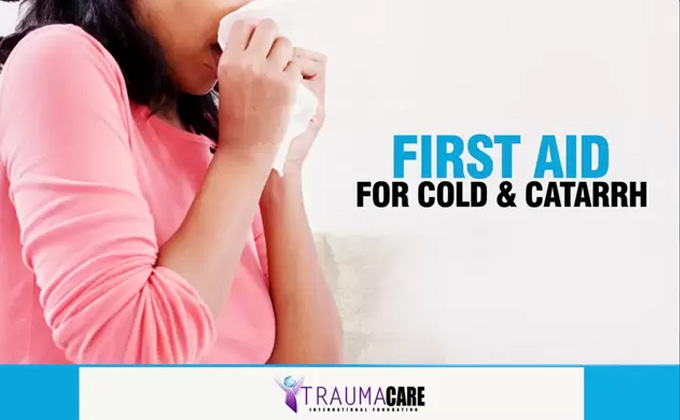 First Aid Tips for Cold and Catarrh